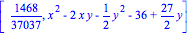 [1468/37037, x^2-2*x*y-1/2*y^2-36+27/2*y]